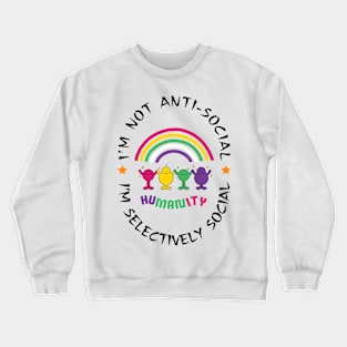 self-care, I'm not anti-social, I'm selectively social, gift for her, gift for him, gift for dad, Crewneck Sweatshirt